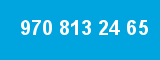 970 813 24 65